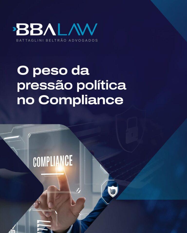 O peso da pressão política no Compliance