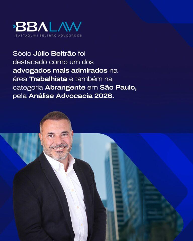 O sócio Júlio Beltrão foi destacado como um dos advogados mais admirados na área trabalhista