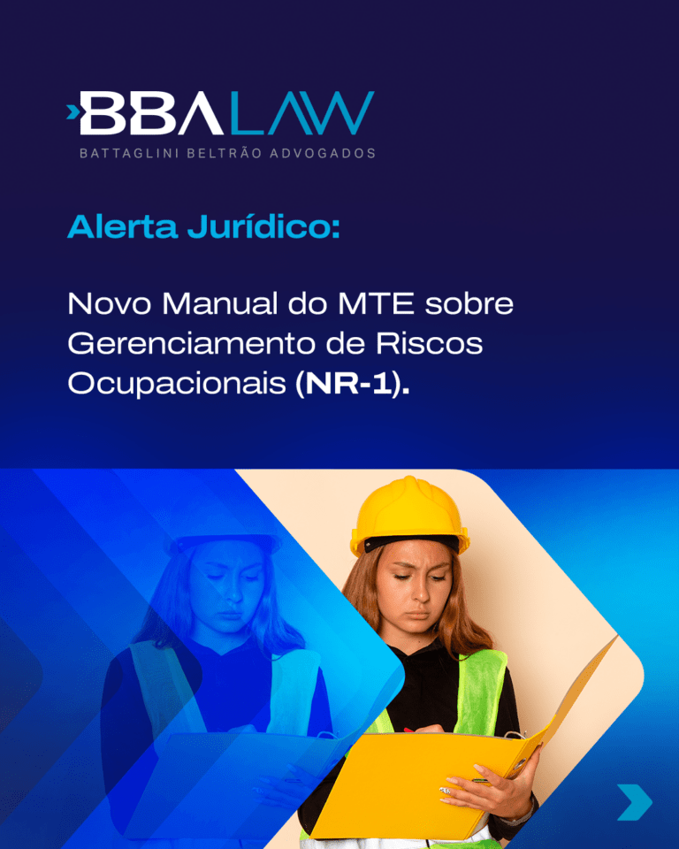 Alerta Jurídico: Novo manual do MTE sobre Gerenciamento de Riscos Ocupacionais (NR-1).