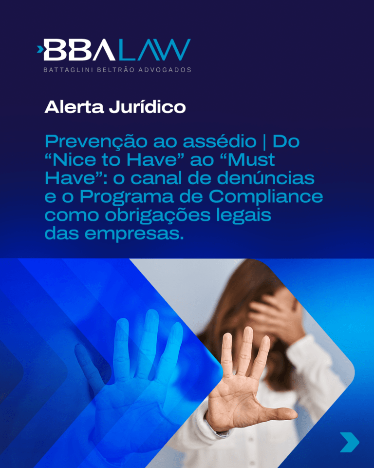 Prevenção ao assédio | Do ”Nice to Have” ao ”Must Have”: o canal de denúncias e o Programa de Compliance como obrigações legais das empresas.