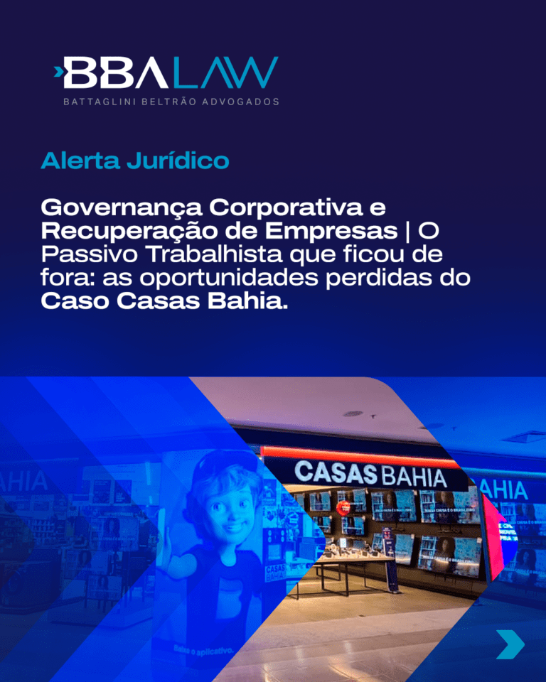 Alerta Jurídico | Governança Corporativa e Recuperação de Empresas | O Passivo Trabalhista que ficou de fora: as oportunidades perdidas do Caso Casas Bahia.