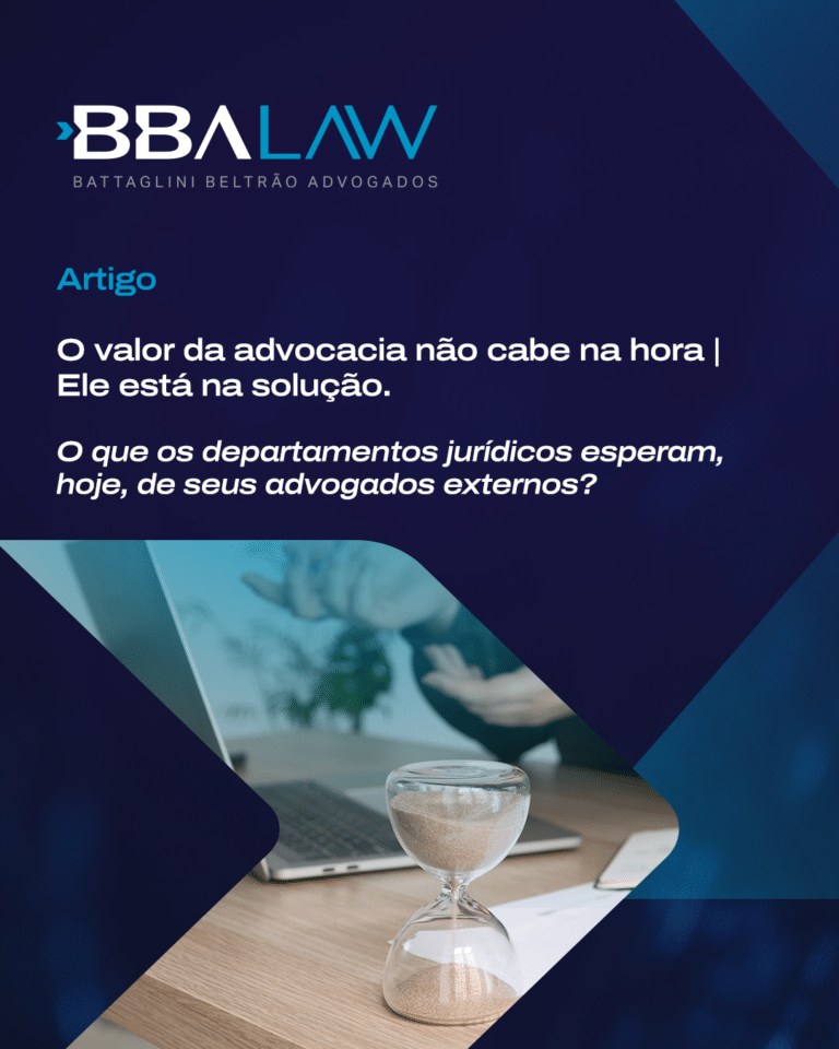 Artigo BBALAW – O valor da advocacia não cabe na hora | Ele está na solução.